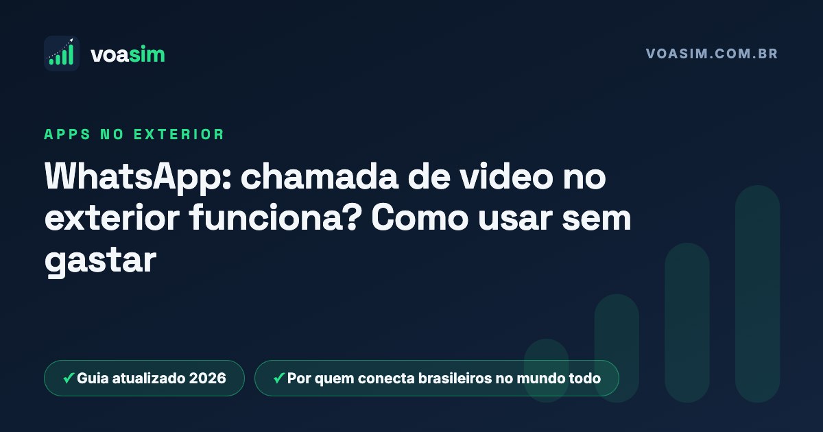 WhatsApp: chamada de video no exterior funciona? Como usar sem gastar — guia VoaSim